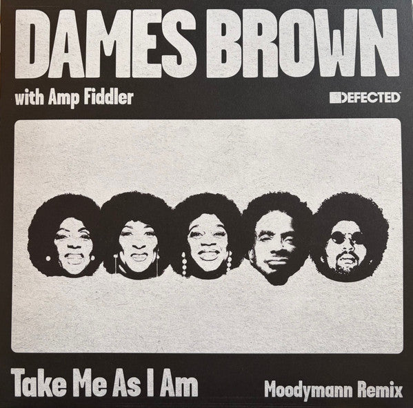 Dames Brown & Amp Fiddler - Take Me As I Am (Moodymann Remix) | Mint (M) Mint (M) - HOUSE *NEW*