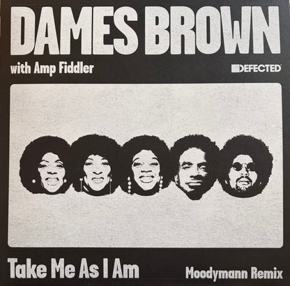 Dames Brown & Amp Fiddler - Take Me As I Am (Moodymann Remix) | Mint (M) Mint (M) - HOUSE *NEW*
