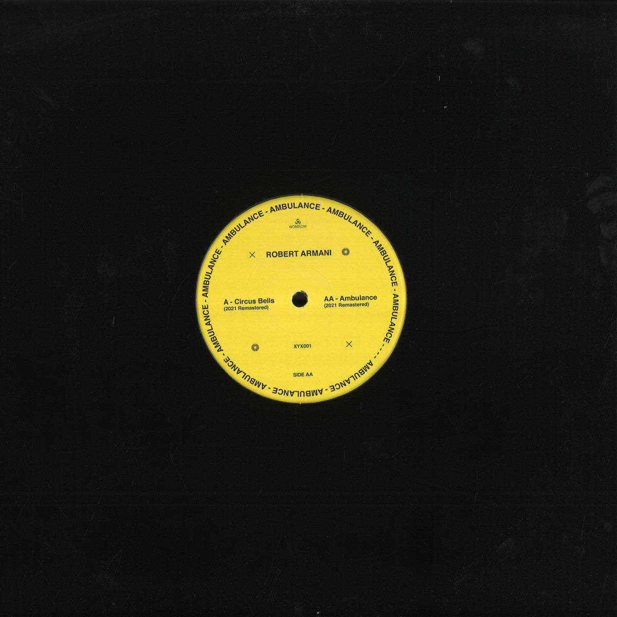 Robert Armani - Circus Bells / Ambulance (VINYL 12" Workflow Records XYX001) | NEW Mint (M) Mint (M) - HOUSE *NEW*