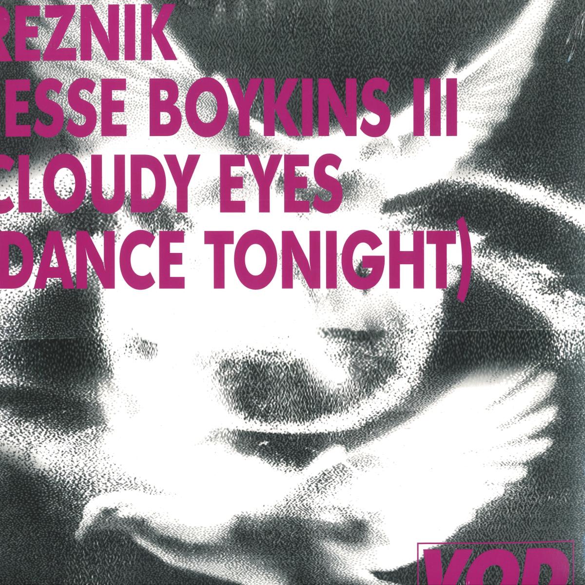 Reznik , Jesse Boykins III - (PRESALE 10/8/26) Cloudy Eyes (Dance Tonight) (VINYL LP Vinyl On Demand) | NEW - HOUSE *NEW*