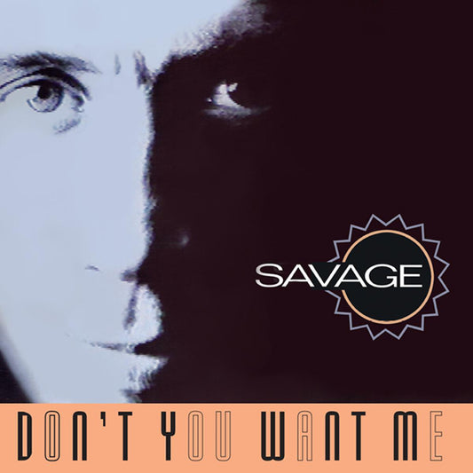 Savage - (PRESALE 10/30/26) Don't You Want Me (VINYL 12" Dance On The Beat) | NEW - HOUSE *NEW*