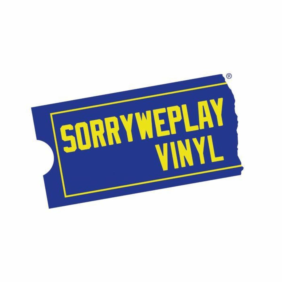 Sorry We Play Vinyl - (PRESALE 11/16/26) Sorry We Play Vinyl 7 (VINYL 12" Sorry We Play Vinyl) | NEW - HOUSE *NEW*