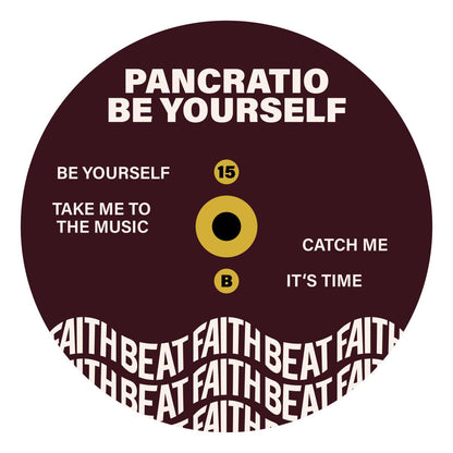 Pancratio - (PRESALE 07/31/26) Be Yourself (VINYL 12" Faith Beat FAITHBEAT-15 2026) | - HOUSE *NEW*