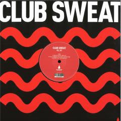 Club Sweat Vol 001 (VINYL) | - HOUSE *NEW*
