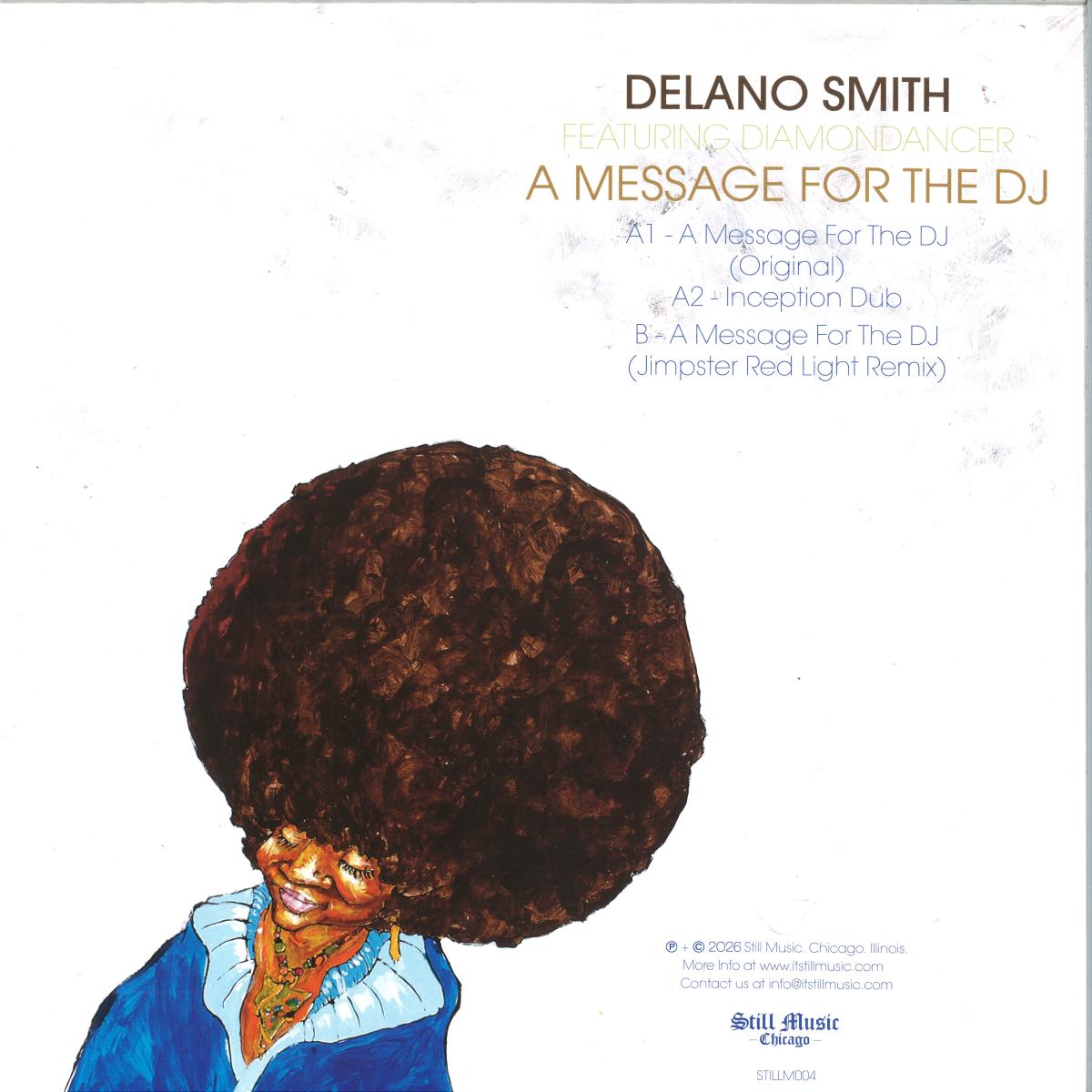 Delano Smith feat. Diamondancer - (PRESALE) A Message For The DJ (VINYL 12" Still Music STILLM004 2026) | Mint (M) Mint (M) - HOUSE *NEW*