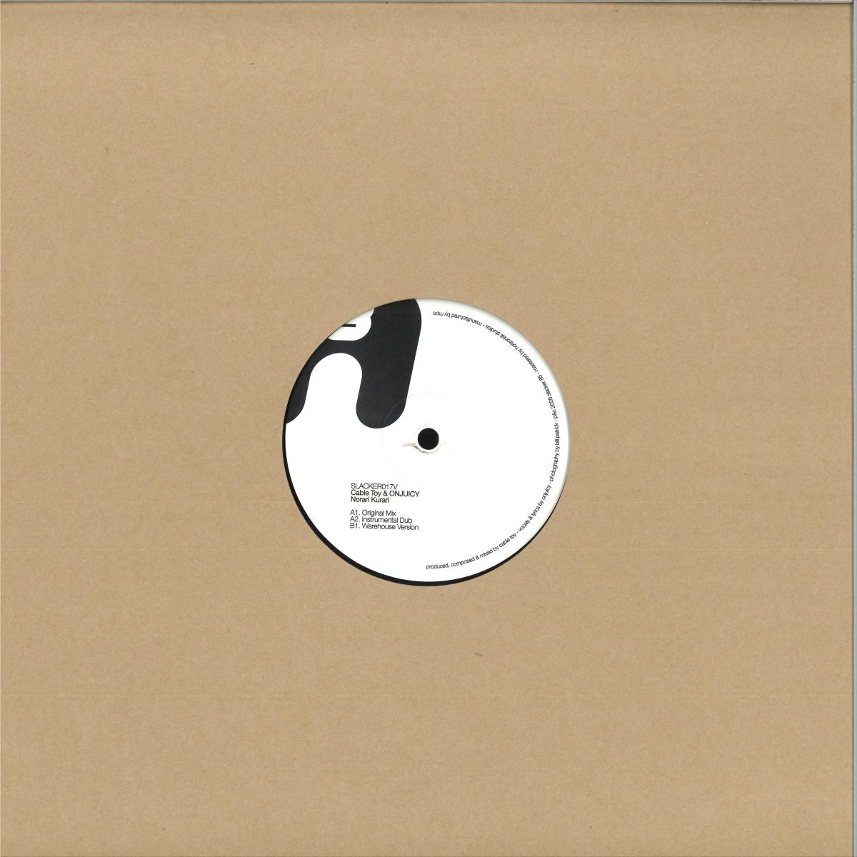 Cable Toy & ONJUICY - Norari Kurari (VINYL 12" Slacker 85) | NEW - HOUSE *NEW*