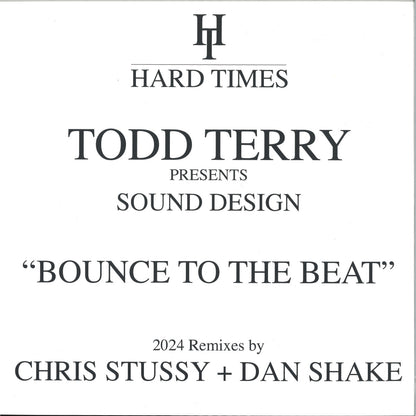 Todd Terry presents Sound Design - Bounce To The Beat (2024 Remixes) (VINYL 12" Hard Times) | NEW - HOUSE *NEW*