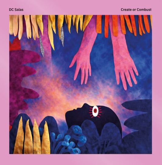 DC Salas - (PRESALE 6/11/26) Create or Combust (VINYL) | Mint (M) Mint (M) - HOUSE *NEW*