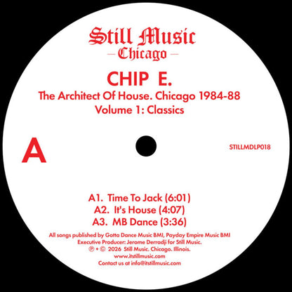 Chip E - (PRESALE 09/11/26) The Architect Of House - Chicago 1984-88. Volume 1: Classics (VINYL 2x12" Still Music Records STILLMDLP018) | NEW - HOUSE *NEW*