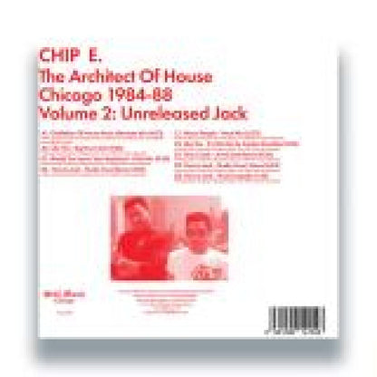 Chip E - (PRESALE 11/6/26) The Architect Of House - Chicago 1984-88. Volume 2: Unreleased Jack (VINYL 2x12" Still Music) | NEW - HOUSE *NEW*