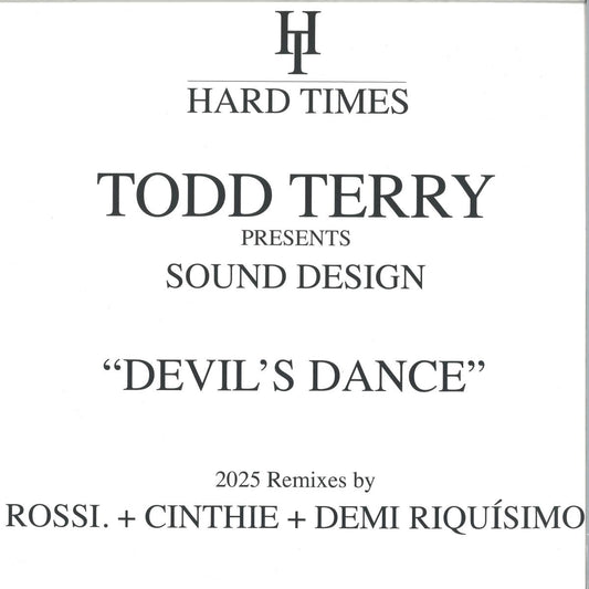 Todd Terry Presents Sound Design - Devil's Dance (2025 Remixes) (VINYL 12" Hard Times) | NEW - HOUSE *NEW*