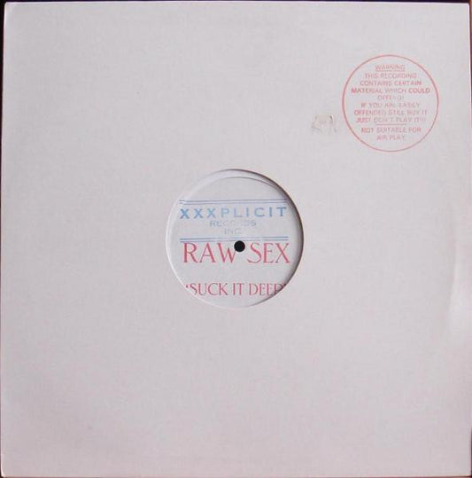 Raw Sex - Suck It Deep | Excellent (EX) Generic - HOUSE / USED *EXCELLENT+*