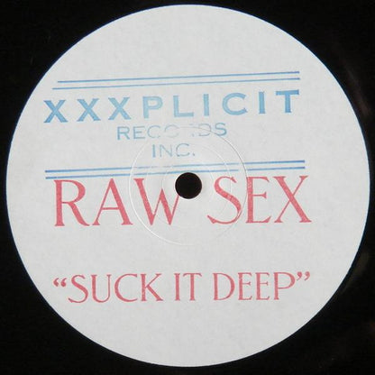 Raw Sex - Suck It Deep | Excellent (EX) Generic - HOUSE / USED *EXCELLENT+*
