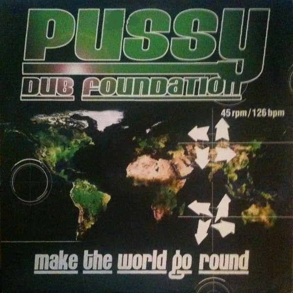 Pussy Dub Foundation - Make The World Go Round | Excellent (EX) Excellent (EX) - HOUSE / USED *EXCELLENT+*