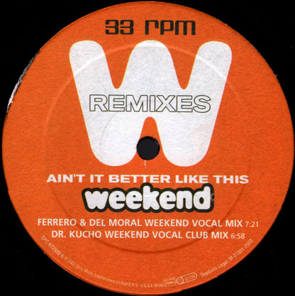 Ain't It Better Like This (Weekend Remixes) (VINYL) | Excellent (EX) Excellent (EX) - HOUSE / USED *EXCELLENT*