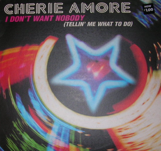 Cherie Amore - I Don't Want Nobody (Tellin' Me What To Do) (VINYL) | Near Mint (NM) Near Mint (NM) - HOUSE / USED *NEAR MINT*