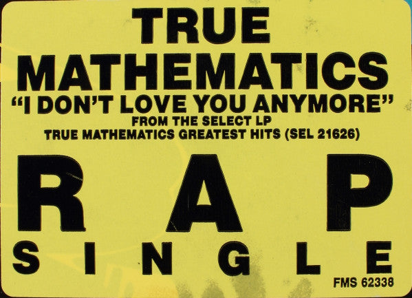 True Mathematics - I Don't Love You Anymore | Near Mint (NM) Very Good Plus (VG+) - HOUSE / USED *NEAR MINT*