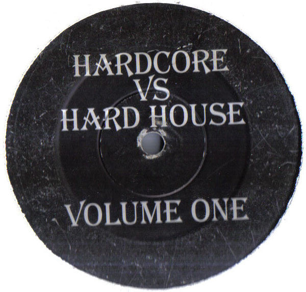 Unknown Artist - Hardcore Vs Hard House Volume One | Very Good (VG) Generic - HOUSE / USED *VERY GOOD*
