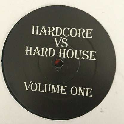 Unknown Artist - Hardcore Vs Hard House Volume One | Very Good (VG) Generic - HOUSE / USED *VERY GOOD*