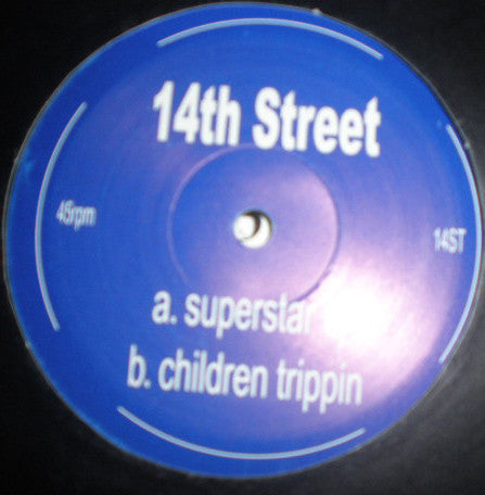 14th Street - Superstar DJ / Children Trippin (VINYL 12") | USED Very Good (VG) Generic HOUSE