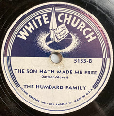 Humbard Family I've Got A Mansion / The Son Hath Made Me Free White Church Shellac, 10" Very Good Plus (VG+) Generic