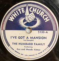 Humbard Family I've Got A Mansion / The Son Hath Made Me Free White Church Shellac, 10" Very Good Plus (VG+) Generic