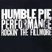 Humble Pie - ROCKIN' THE FILLMORE |