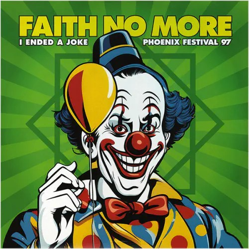 Faith No More - I Ended A Joke: Phoenix Festival 97 - Fm Broadcast [Import] |