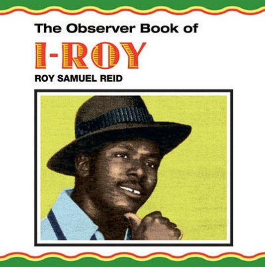 I-ROY - The Observer Book of I-Roy |