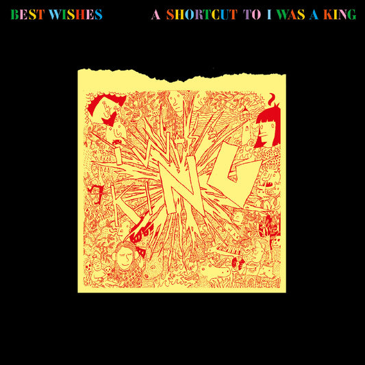 Best Wishes - A Shortcut To I Was A King |