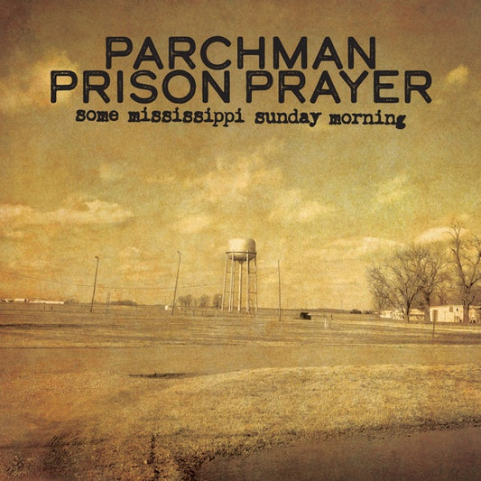 Parchman Prison Prayer: Some Mississippi Sunday Morning [Import] | Mint (M) Mint (M) - WORLD *NEW*