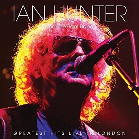 Ian Hunter - Greatest Hits Live In London |