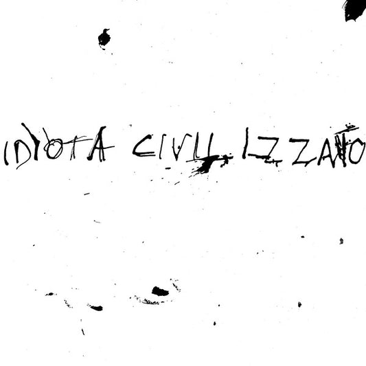 IDIOTA CIVILIZZATO - La Vita Silenziosa |