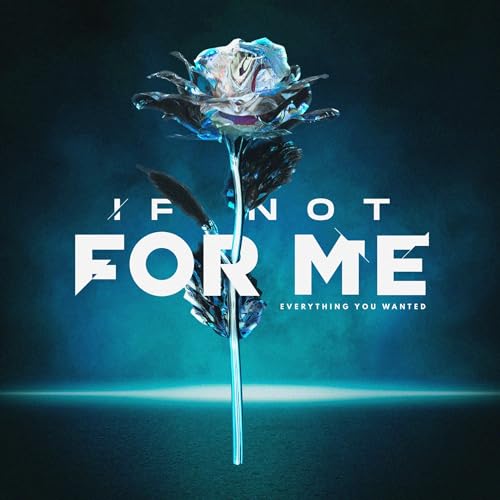 If Not For Me - Everything You Wanted (Dusk Smush) |