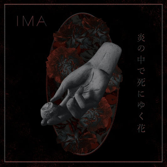 IMA - The Flowers Die In Burning Fire |