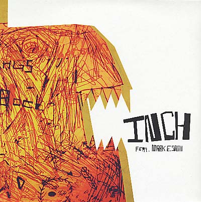 INCH FEAT. MARK E. SMITH - Inch |