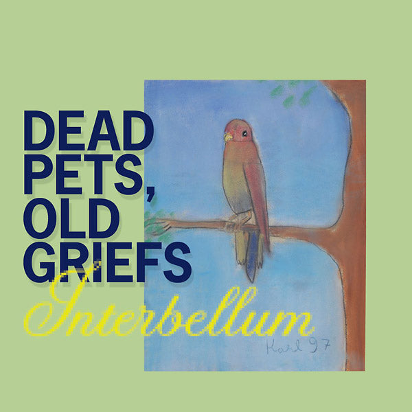 Dead Pets, Old Griefs |