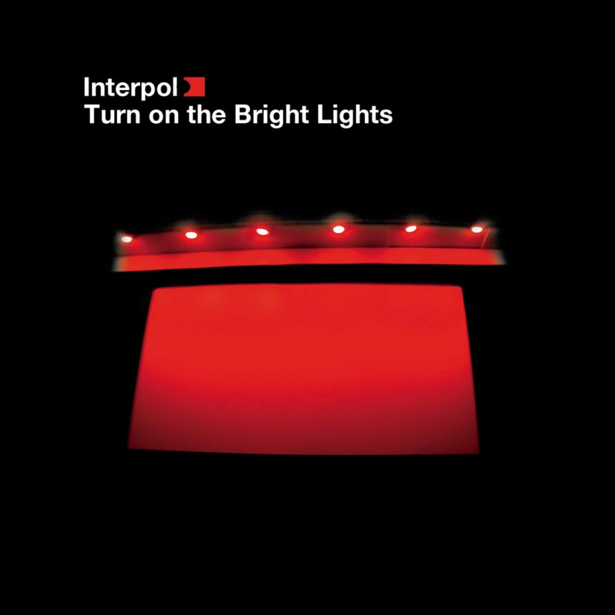 Turn On The Bright Lights |