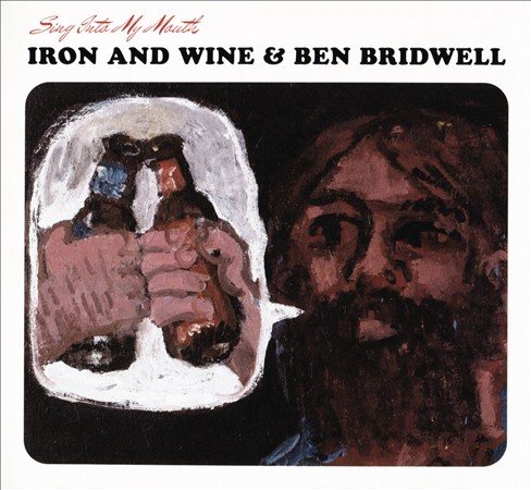Iron / Ben Brid Wine - SING INTO MY MOUTH |