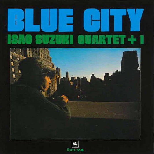 Isao Suzuki Quartet +1 - Blue City |