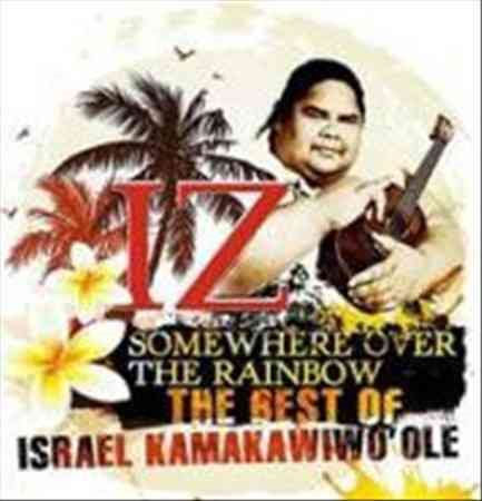 Somewhere Over The Rainbow: The Best Of Israel Kamakawiwo'ole [Import] |