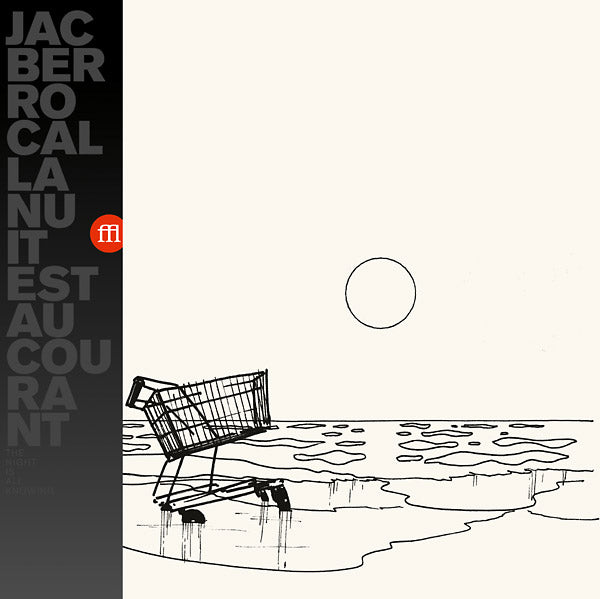 JAC BERROCAL - La Nuit Est Au Courant |