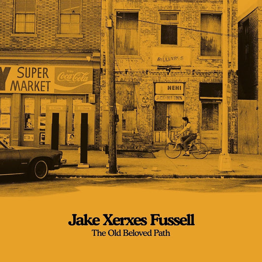 Jake Xerxes Fussell - The Old Beloved Path |