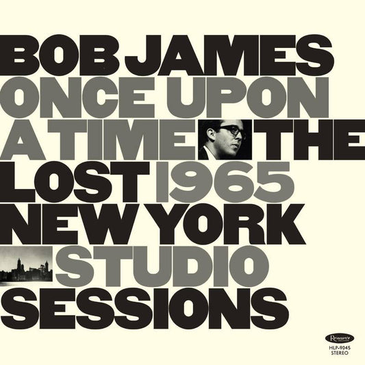 James, Bob - Once Upon A Time: The Lost 1965 New York Studio Sessions [LP] | RSD DROP |