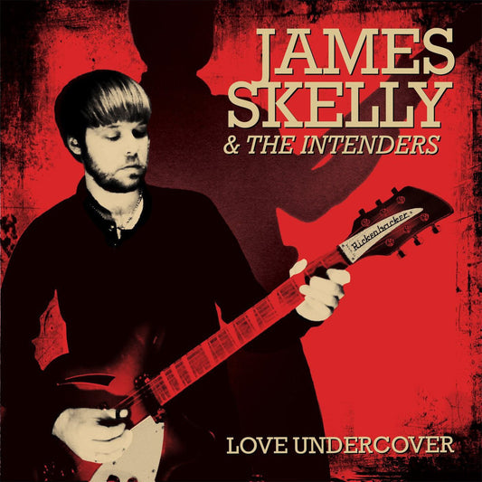 James & The Intenders Skelly - Love Undercover |