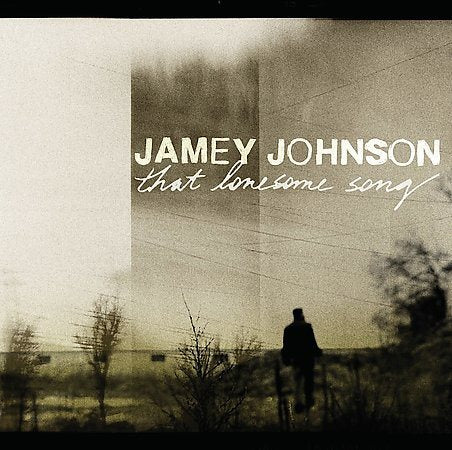 Jamey Johnson - THAT LONESOME SONG |