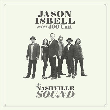 Jason Isbell & The 400 Unit - NASHVILLE SOUND |