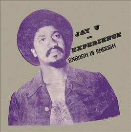 Jay-u Experience - ENOUGH IS ENOUGH |