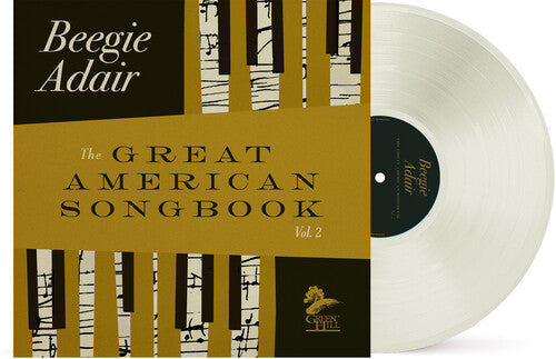 Beegie Adair - (PRESALE 8/14/26) The Great American Songbook, Vol. 2 (WHITE VINYL LP GREEN HILL PROD. 2026) | NEW Mint (M) Mint (M) - JAZZ *NEW/COLOR*