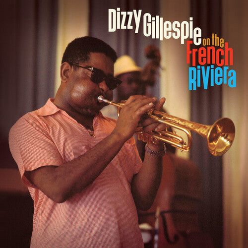 Dizzy Gillespie - (PRESALE 11/20/26) On The French Riviera - Limited 180-Gram Red Colored Vinyl with Bonus Tracks (LTD 180G RED VINYL LP) | NEW - JAZZ *NEW/COLOR*